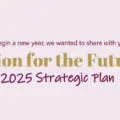 Vision for the Future – 2025 Strategic Plan