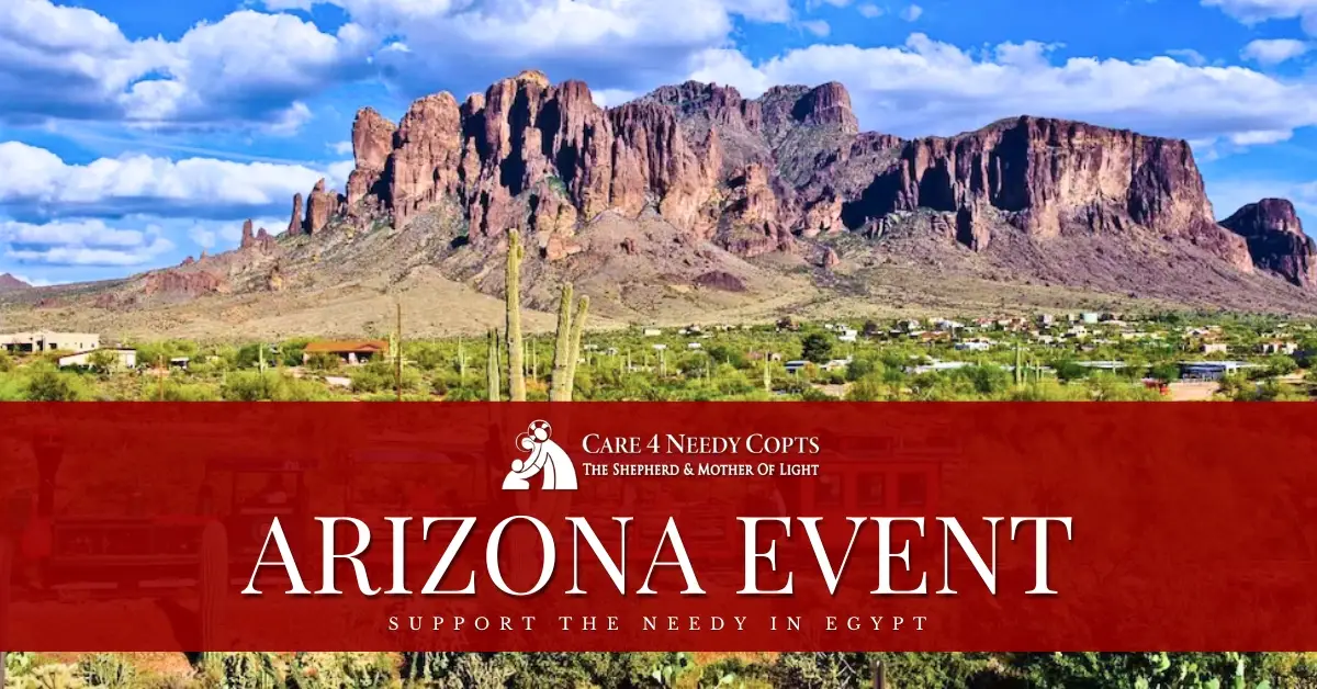 Care 4 Needy Copts invites you to our event at The Vistas Pavilion in Mesa, AZ